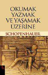 Kitap - Okumak Yazmak ve Yaşamak Üzerine - Arthur Schopenhauer - kitantik - kitaLog