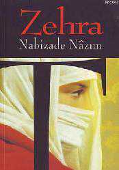 Kitap - Zehra - Nabizâde Nazım - Tüm Baskıları - kitantik - kitaLog
