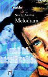 Kitap - Melodram - Savaş Arslan - kitantik - kitaLog