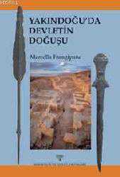 Kitap - Yakındoğu'da Devletin Doğuşu - Marcella Frangipane - kitantik - kitaLog