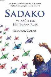 Kitap - Sadako ve Kağıttan Bin Turna Kuşu - Eleanor Coerr - kitantik - kitaLog