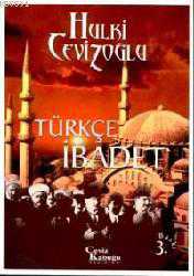 Kitap - Türkçe İbadet - Hulki Cevizoğlu - kitantik - kitaLog