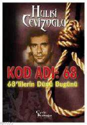 Kitap - Kod Adı: 68; 68'lilerin Dünü Bugünü - Hulki Cevizoğlu - kitantik - kitaLog