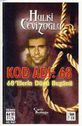 Kitap - Kod Adı: 68 (Cep Özel Baskı); 68'lilerin Dünü Bugünü - Hulki Cevizoğlu - kitantik - kitaLog