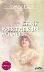 Kitap - Genç Werther'in Acıları - Johann Wolfgang von Goethe - Tüm Baskıları - kitantik - kitaLog