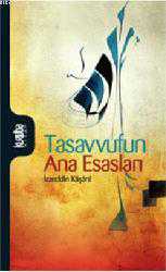 Kitap - Tasavvufun Ana Esasları - İzzeddin Kaşani - kitantik - kitaLog