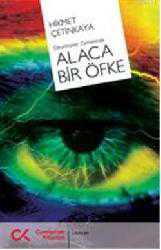 Kitap - Alaca Bir Öfke - Hikmet Çetinkaya - kitantik - kitaLog