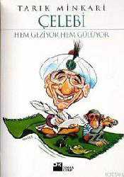 Kitap - Çelebi; Hem Geziyor Hem Gülüyor - Tarık Minkari - kitantik - kitaLog