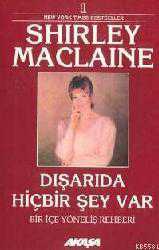 Kitap - Dışarıda Hiçbir Şey Var - Shirley MacLaine - kitantik - kitaLog