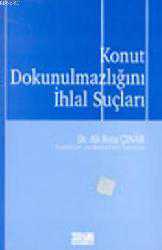 Kitap - Konut Dokunulmazlığını İhlal Suçları - Ali Rıza Çınar - kitantik - kitaLog