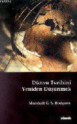 Kitap - Dünya Tarihini Yeniden Düşünmek - Marshall G. S. Hodgson - kitantik - kitaLog