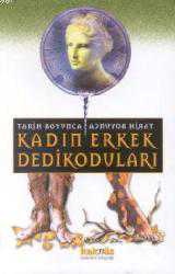 Kitap - Tarih Boyunca Kadın Erkek Dedikoduları - Serkan Özburun - kitantik - kitaLog
