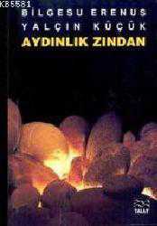 Kitap - Aydınlık Zindan - Bilgesu Erenus - kitantik - kitaLog