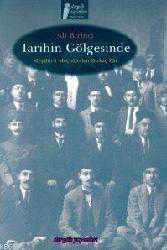 Kitap - Tarihin Gölgesinde; Meş&acirc;hir-i Meçh&ucirc;leden Birkaç Z&acirc;t - Ali Birinci - kitantik - kitaLog