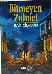 Kitap - Bitmeyen Zulmet - Raif Cilasun - kitantik - kitaLog