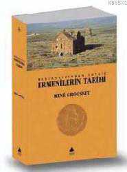 Kitap - Ermenilerin Tarihi; Başlangıcından 1071'e - Rene Grousset - kitantik - kitaLog