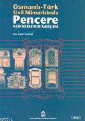 Kitap - Osmanlı Türk Sivil Mimarisinde Pencere - Nihal Yöney Uluengin - kitantik - kitaLog
