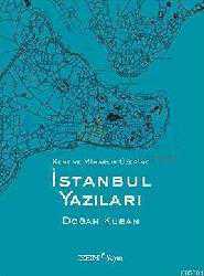 Kitap - Kent ve Mimarlık Üzerine İstanbul Yazıları - Doğan Kuban - kitantik - kitaLog