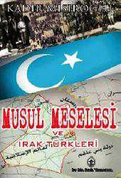 Kitap - Musul Meselesi - Kadir Mısıroğlu - kitantik - kitaLog