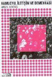 Kitap - Kamuoyu İletişim ve Demokrasi - Arsev Bektaş - kitantik - kitaLog