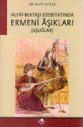 Kitap - Alevi- Bektaşi Edebiyatında Ermeni Aşıkları (Aşuğlar) - Mehmet Bayrak - kitantik - kitaLog