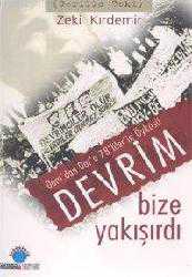 Kitap - Devrim Bize Yakışırdı; Dam`dan Dar`a 78`lilerin Öyküsü - Zeki Kırdemir - kitantik - kitaLog