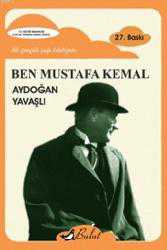 Kitap - Ben Mustafa Kemal - Aydoğan Yavaşlı - kitantik - kitaLog