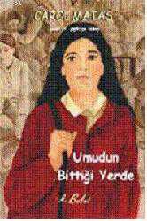 Kitap - Umudun Bittiği Yerde - Carol Matas - kitantik - kitaLog