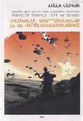 Kitap - Unutanlar Unutturulanlar Ya Da Hatırlayamadıklarımız - Atilla Çilingir - kitantik - kitaLog