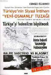 Kitap - Türkiye'nin Siyasi İntiharı - "Yeni-Osmanlı" Tuzağı; Osmanlı'dan Günümüze İslam Üzerinde Emperyalist Oyunlar - Cengiz Özakıncı - kitantik - kitaLog