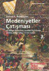 Kitap - Medeniyetler Çatışması ve Dünya Düzeninin Yeniden Kurulması - Samuel P. Huntington - kitantik - kitaLog