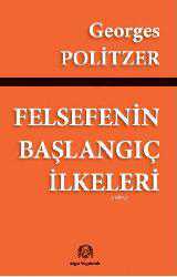 Kitap - Felsefenin Başlangıç İlkeleri - Georges Politzer - kitantik - kitaLog