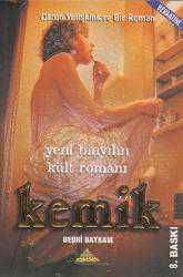 Kitap - Kemik; Yeni Binyılın Kült Romanı - Bedri Baykam - kitantik - kitaLog