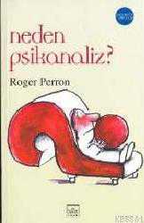 Kitap - Neden Psikanaliz - Roger Perron - kitantik - kitaLog