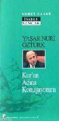 Kitap - Yaşar Nuri Öztürk; Kur'an Adına Konuşuyorum - Ahmet Hakan Coşkun - kitantik - kitaLog