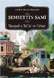 Kitap - Taaşşuk-ı Talat ve Fitnat - Şemseddin Sami - Tüm Baskıları - kitantik - kitaLog