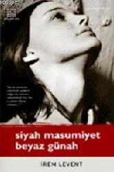 Kitap - Siyah Masumiyet Beyaz Günah - İrem Levent - kitantik - kitaLog