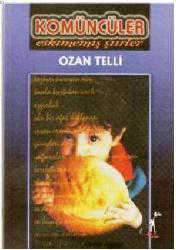 Kitap - Komüncüler Eskimemiş Şiirler - Ozan Telli - kitantik - kitaLog