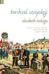 Kitap - Tarihsel Sosyoloji - Elisabeth Özdalga - kitantik - kitaLog