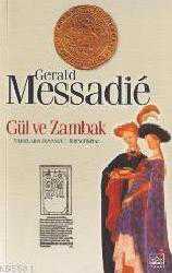 Kitap - Gül ve Zambak - Gerald Messadie - kitantik - kitaLog