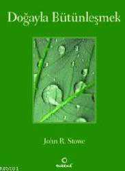 Kitap - Doğayla Bütünleşmek - John R. Stowe - kitantik - kitaLog