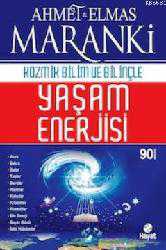 Kitap - Kozmik Bilim ve Bilinçle Yaşam Enerjisi - Ahmet Maranki;Elmas Maranki - kitantik - kitaLog