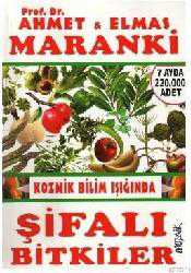 Kitap - Kozmik Bilim Işığında Şifalı Bitkiler - Ahmet Maranki;Elmas Maranki - kitantik - kitaLog