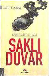 Kitap - Saklı Duvar; Sabetayist Bir Aile - Latif Tuğral - kitantik - kitaLog