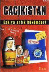Kitap - Cacıkistan; Eşkıya Artık Hükümdar! - Hasan Hüseyin Memiş - kitantik - kitaLog