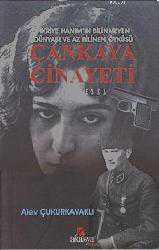Kitap - Çankaya Cinayeti; Fikriye Hanım'ın Bilinmeyen Dünyası ve Az Bilinen Öyküsü - Alev Çukurkavaklı - kitantik - kitaLog