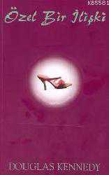 Kitap - Özel Bir İlişki - Douglas Kennedy - kitantik - kitaLog