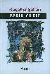 Kitap - Kaçakçı Şahan - Bekir Yıldız - kitantik - kitaLog