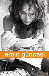 Kitap - Eroin Güncesi - Kanat Güner - kitantik - kitaLog