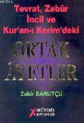 Kitap - Tevrat, Zebur, İncil ve Kur'an'ı Kerim'deki Ortak Ayetler - Zakir Barutçu - kitantik - kitaLog
